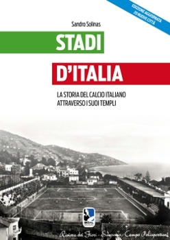  - La Storia Del Calcio Italiano Attraverso I Suoi Stadi - FootStats