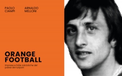  - Orange Football, Storie Grandi (e Piccole) Del Calcio Olandese - FootStats